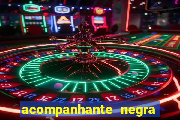 acompanhante negra sao paulo